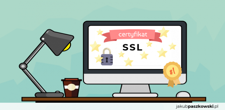 jaki certyfikat SSL wybrać | jakubpaszkowski.pl